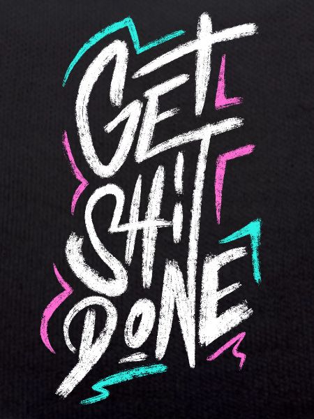 Get Shit Done
