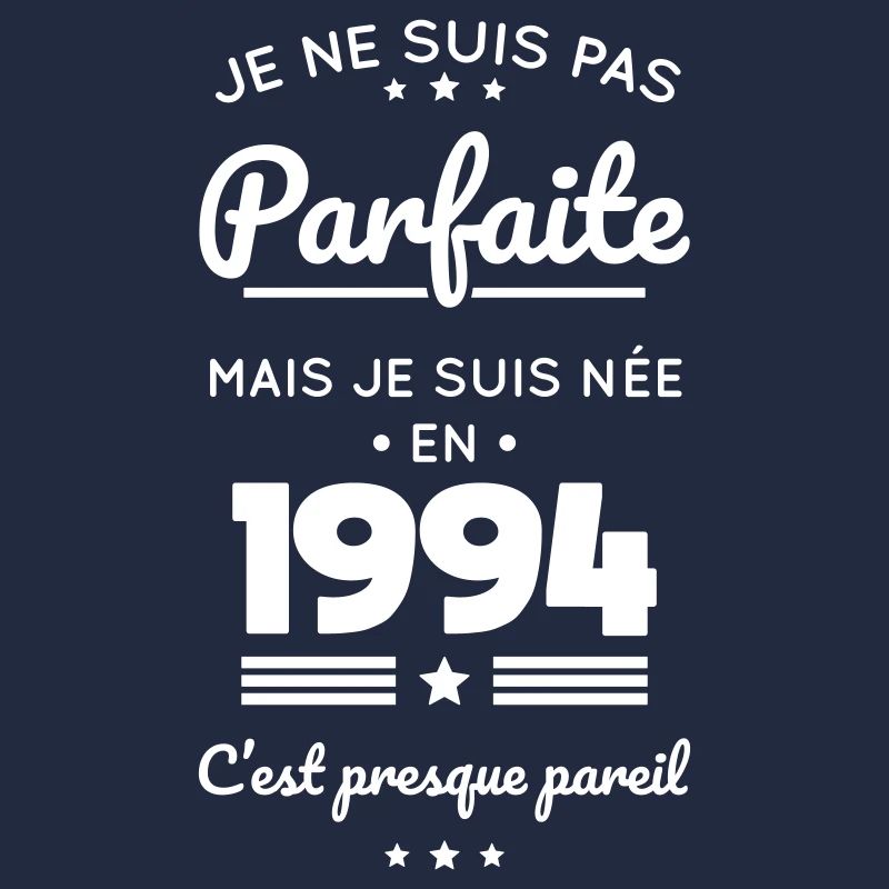 Anniversaire 30 ans - Pas parfaite née en 1994