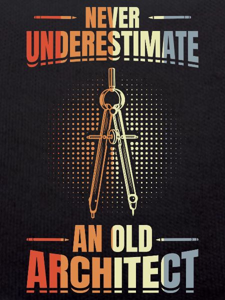Never underestimate an old architect