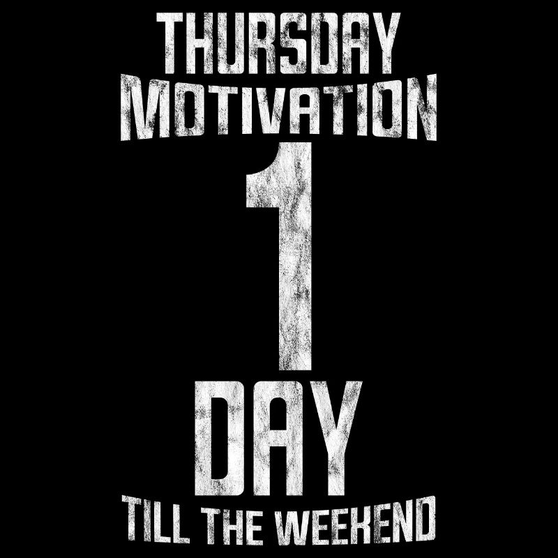 Motivation du jeudi, 1 jour jusqu’au week-end 3