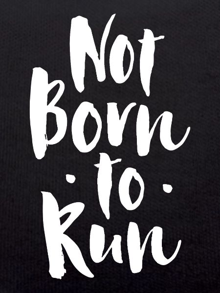 Not born to run