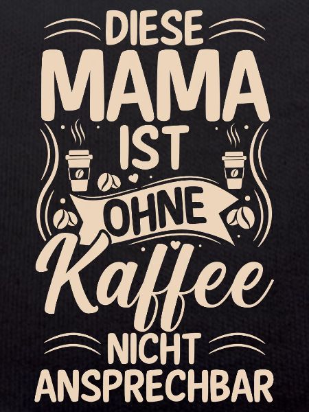 Kaffee Kaffeeliebhaber Mutter Mama