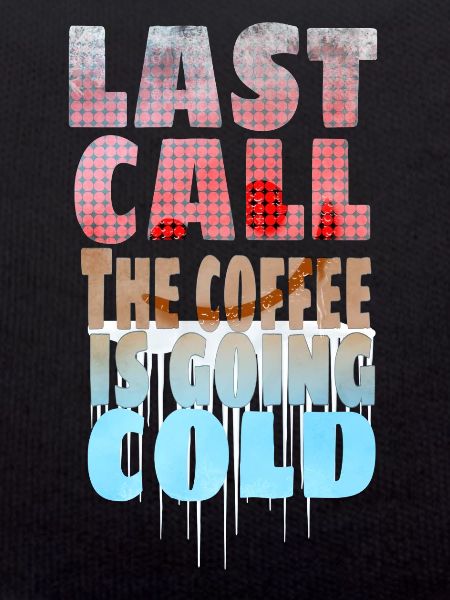 Kaffee Spruch - Last Call