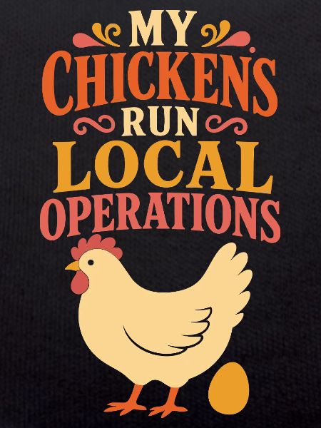 My Chickens Run Local Operations