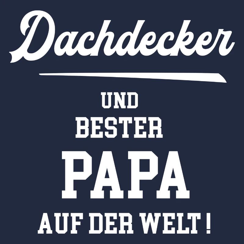 Dachdecker Bester Papa Vatertag Geburtstag