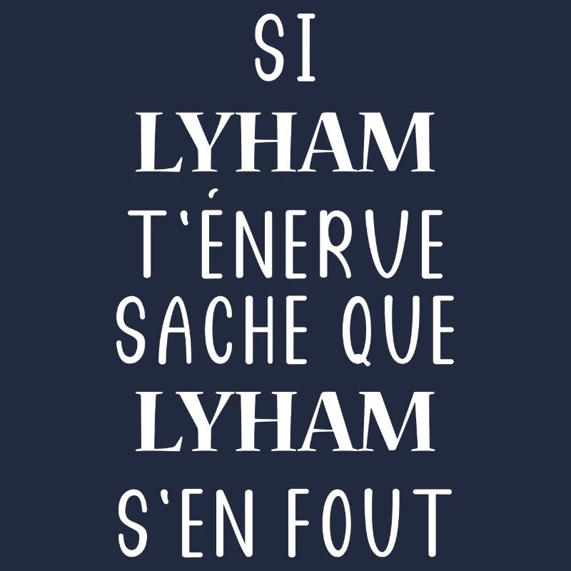 Si t'énerve sache que LYHAM