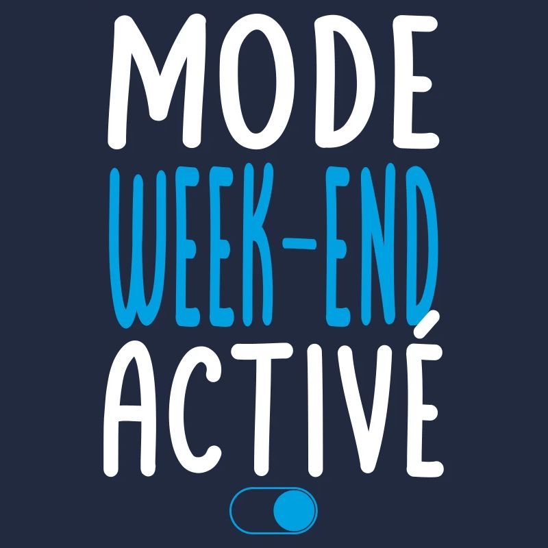 Mode Week-end activé - Idée cadeau