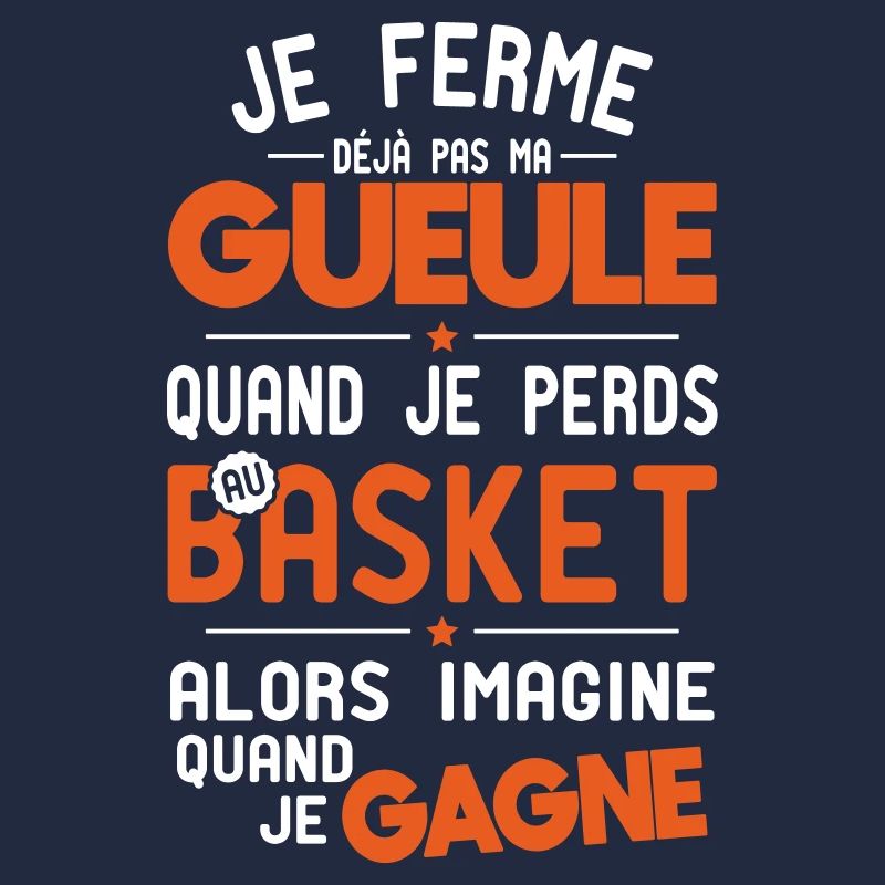 Je ferme pas ma gueule quand je perds au basket