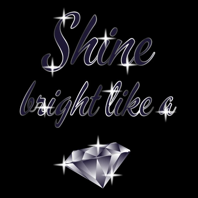"Shine bright like a diamond"