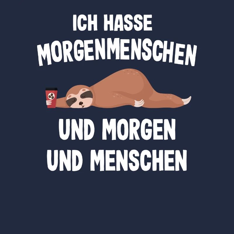 Morgenmuffel Faultier Ich hasse Morgenmenschen