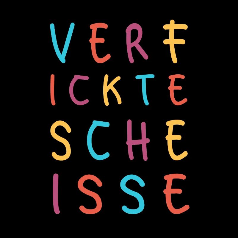 Verfickte Scheiße Schimpfwort Spruch