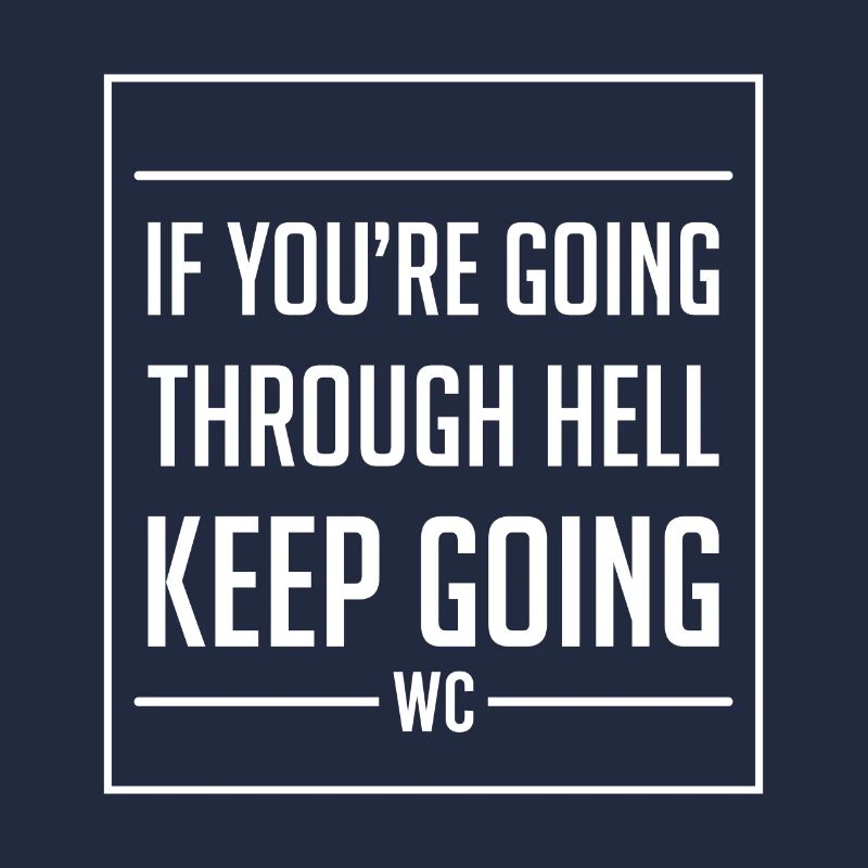 Inspiring - If You’re Going Through Hell Keep