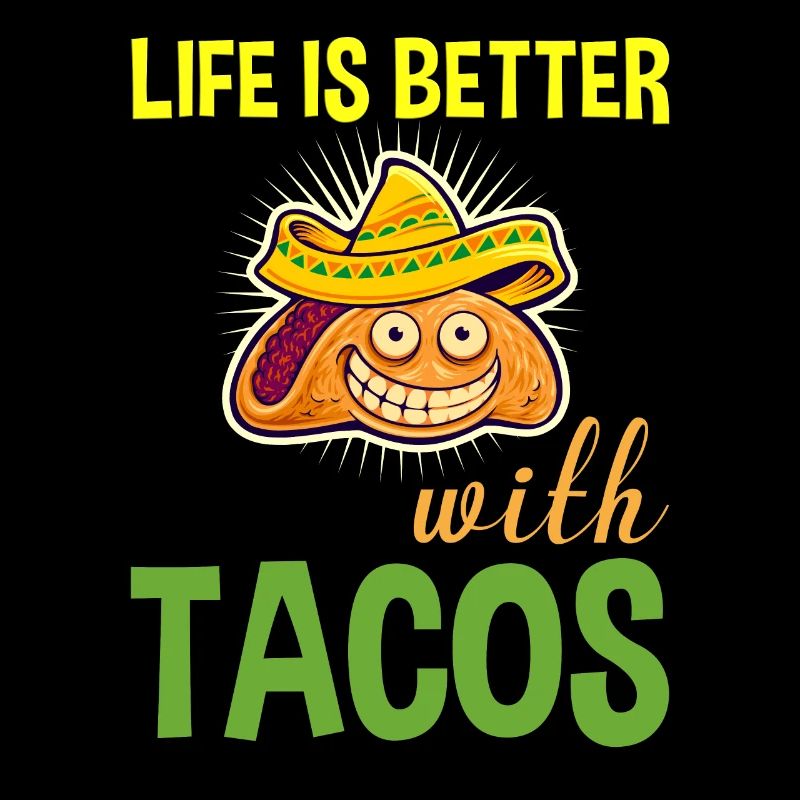 La vie est meilleure avec les tacos