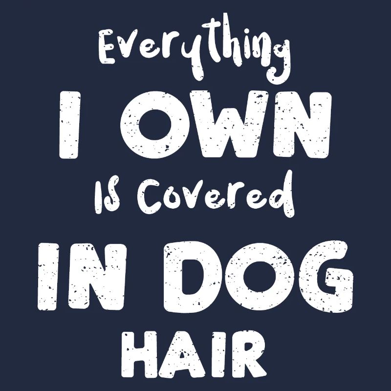 Everything I Own Is Covered In D...