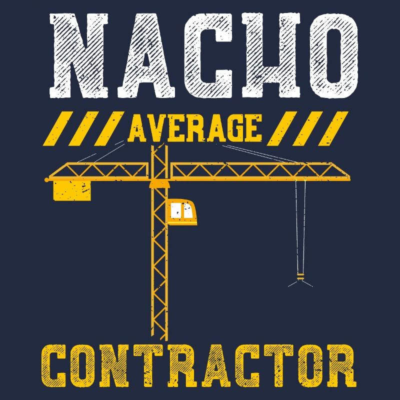 Nacho Average Contractor