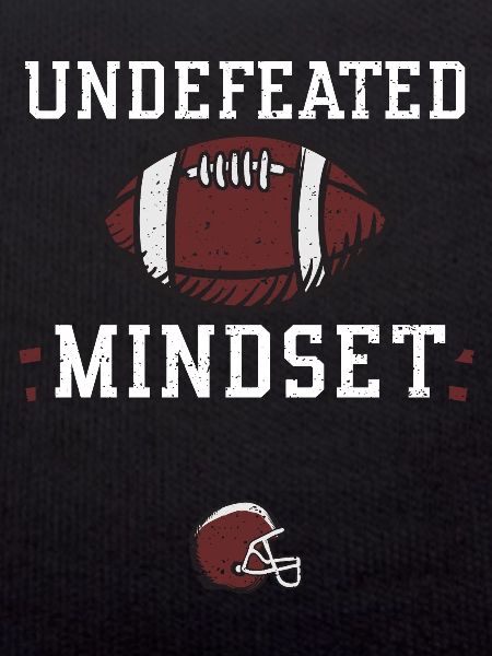 Undefeated mindset - Football