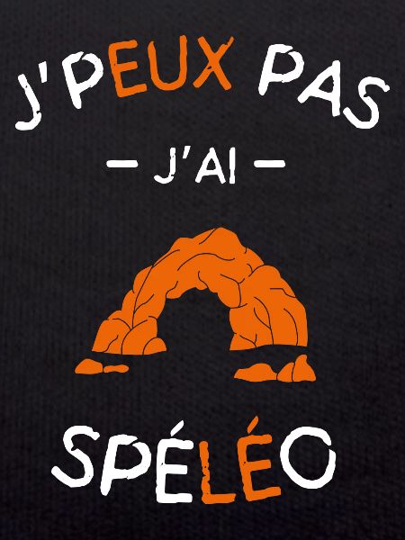 J'peux pas j'ai Spéléo