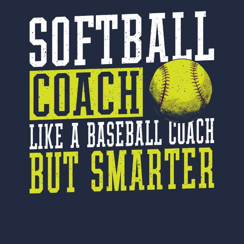 Softball coach Like a baseball coach, but