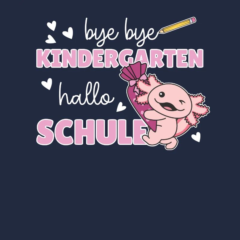 bye bye Kindergarten hallo Schule Axolotl