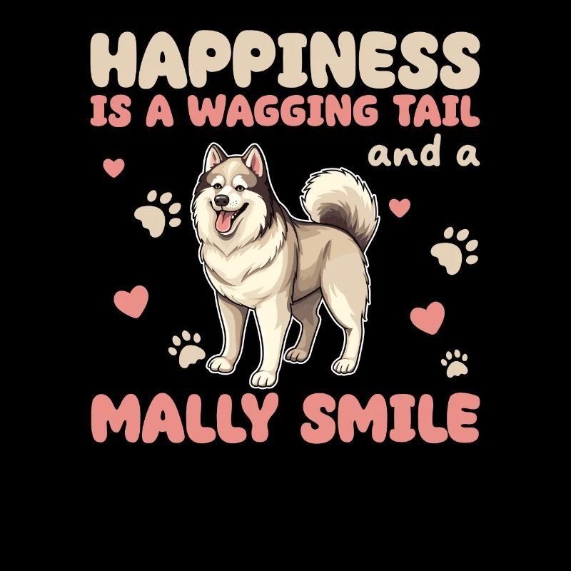 Happiness Is A Wagging Tail And A Mally Smile