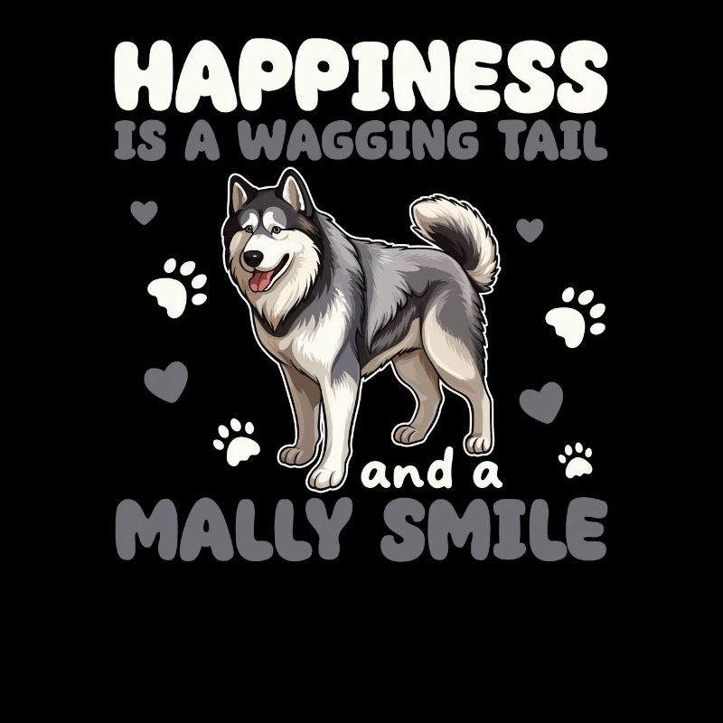 Happiness Is A Wagging Tail And A Mally Smile