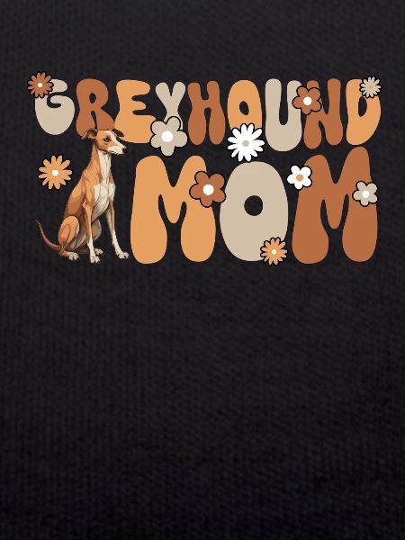 Greyhound Groovy Greyhound mom