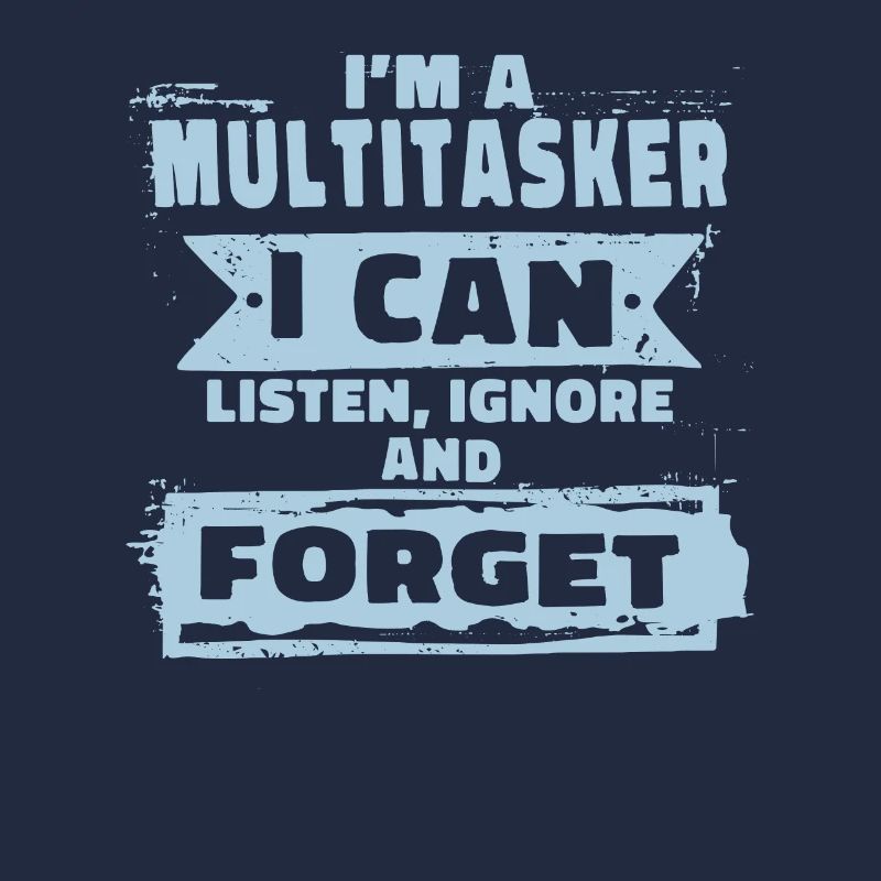 Multitâche - Écouter, ignorer et oublier