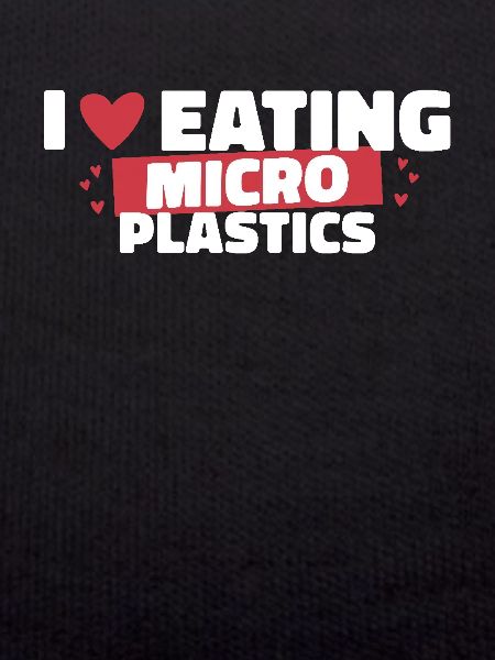 J’adore manger des microplastiques