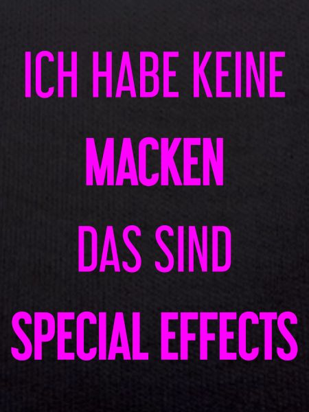 Keine Macken, nur Special Effects!