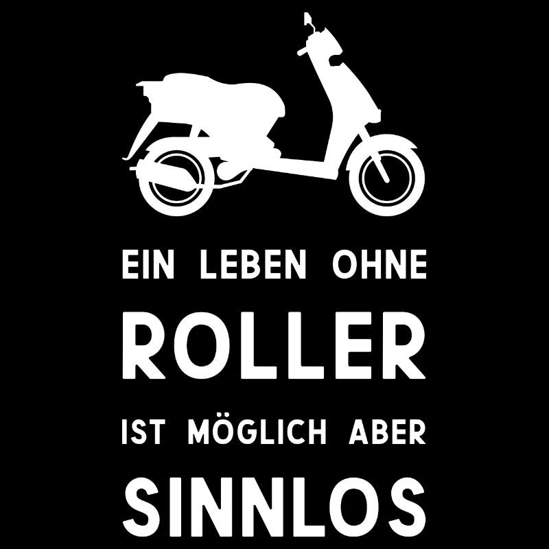Leben ohne Roller sinnlos - lustiger Spruch