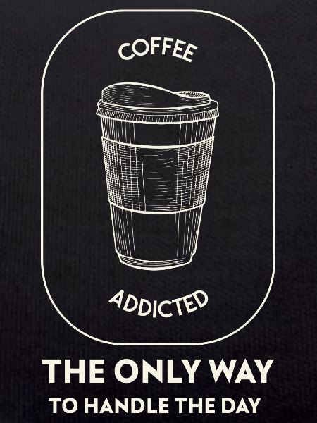 Coffee addicted