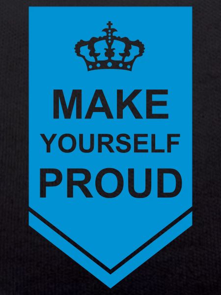 make yourself proud quote