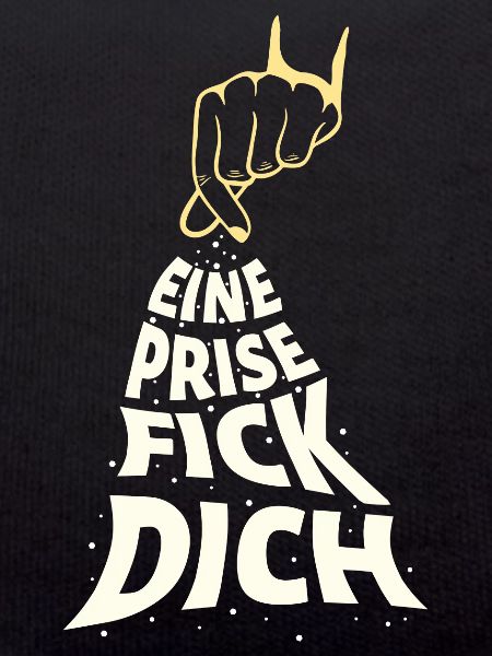 Eine Prise Fick Dich