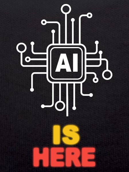 AI IS HERE