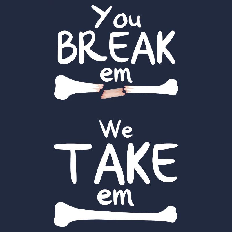You Break Em We Take Em