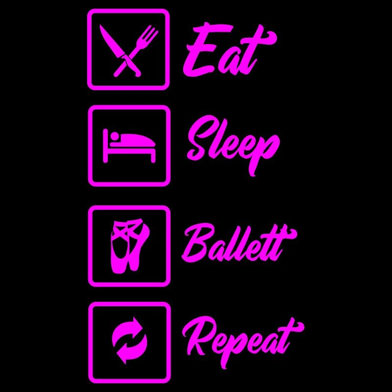 eat sleep ballett repeat