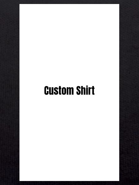 Custom Shirt