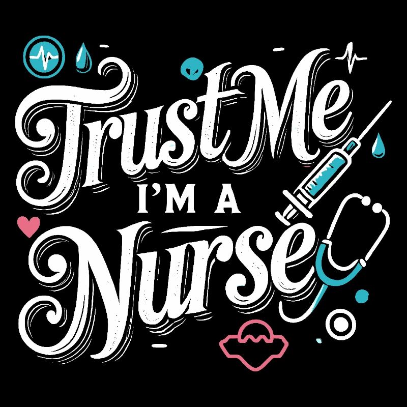 Vertrau mir, ich bin eine Krankenschwester