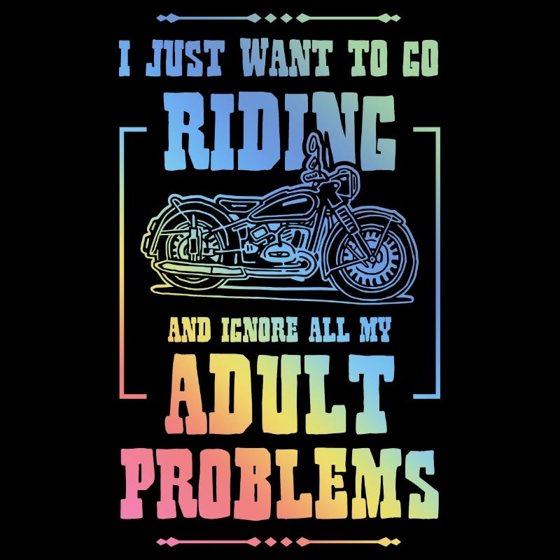 Ride Motorcycle Saying