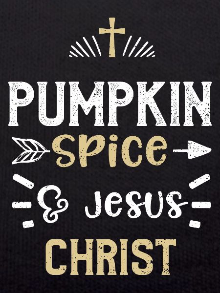 Pumpkin Spice & Jesus Christ