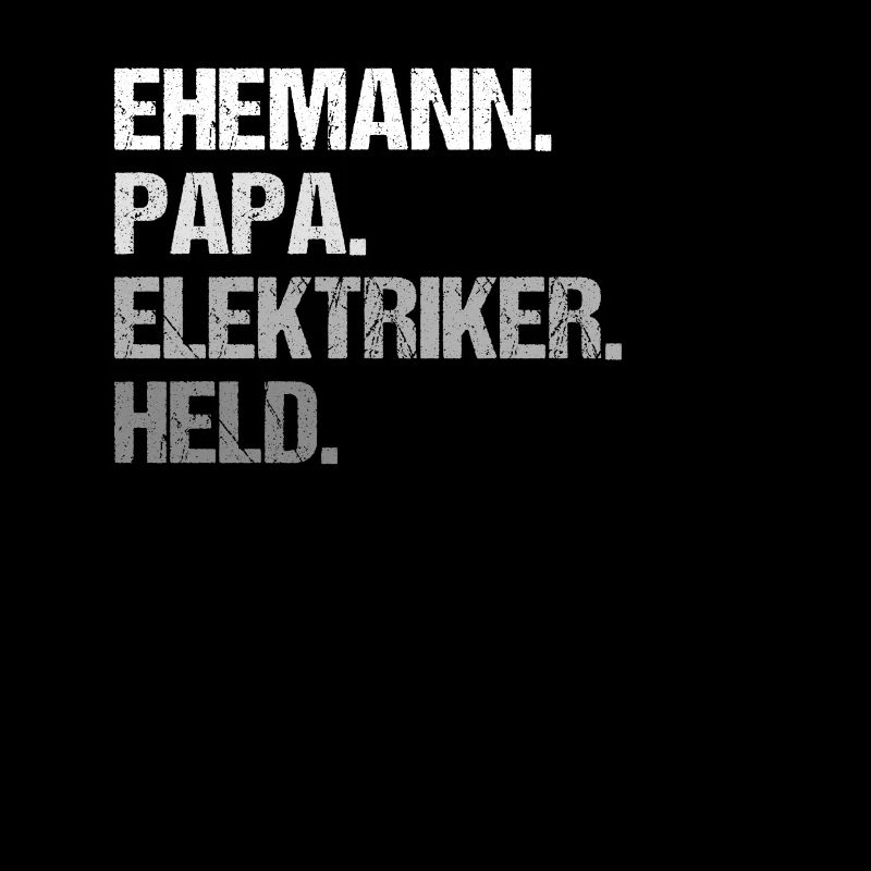 Herren Ehemann Papa Elektriker Held