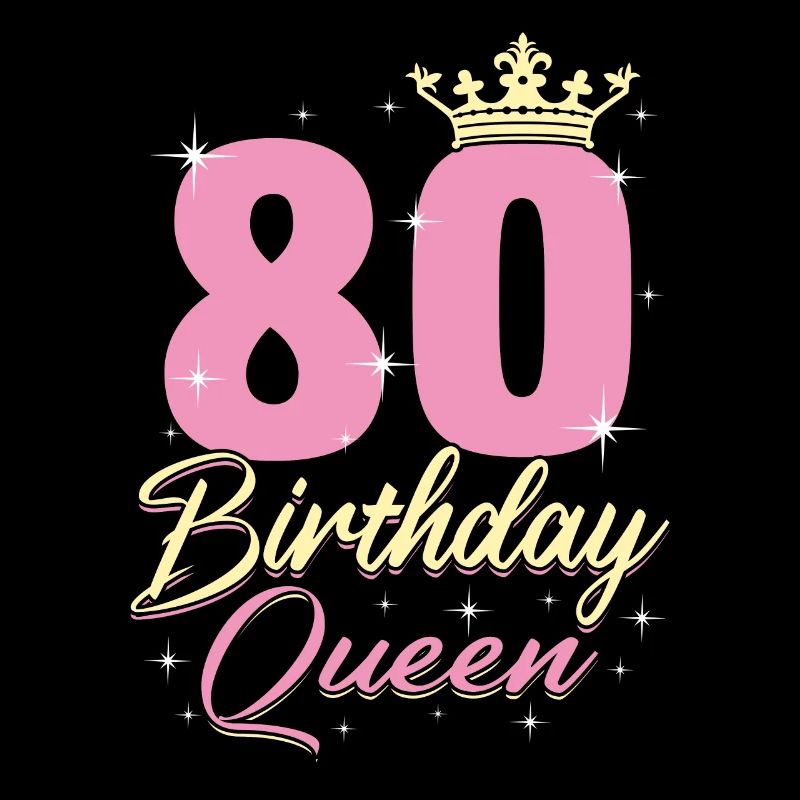 Birthday Queen 80