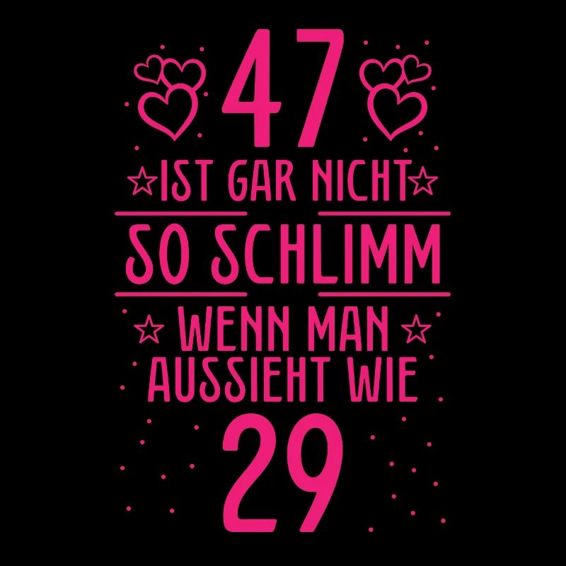 47 Ist Gar Nicht So Schlimm