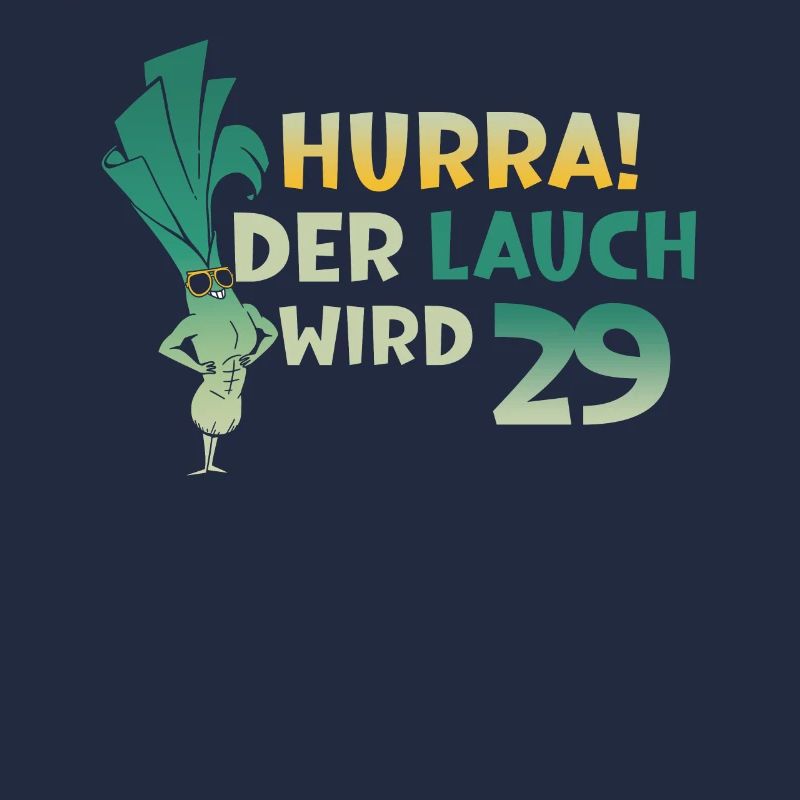 Hurra der Lauch wird 29