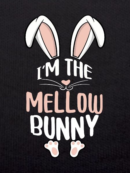 I'm The Mellow Bunny