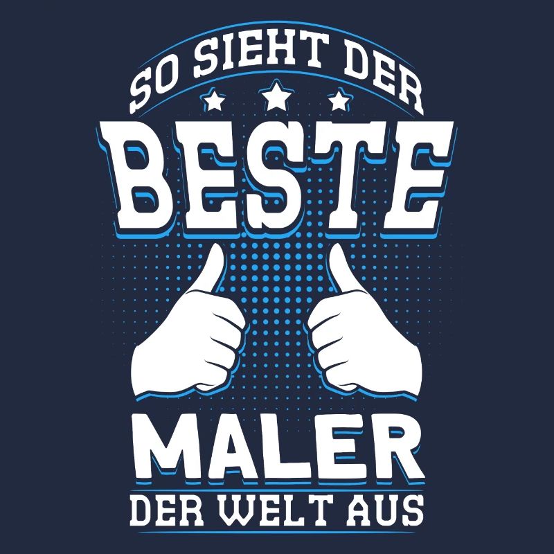 Herren So Sieht Der Beste Maler Der Welt Aus
