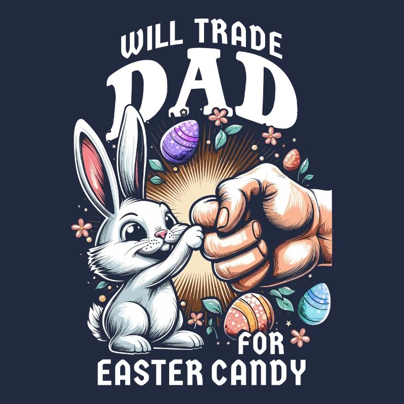 Will Trade Dad For Easter Candy