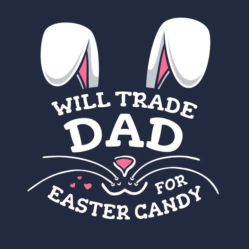 Will Trade Dad For Easter Candy
