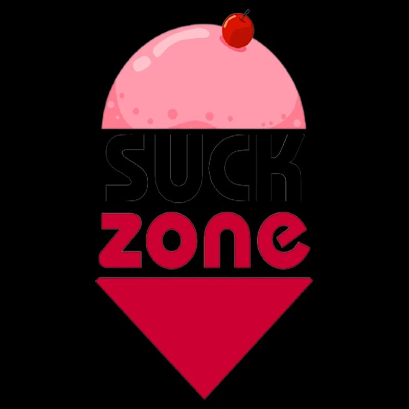 SUCK ZONE
