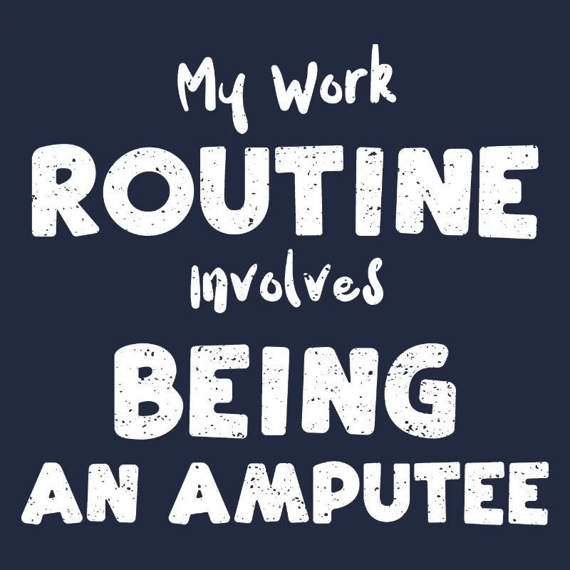 My Work Routine Involves Being A...